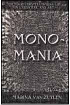 Monomania: the flight from everyday life in literature and art