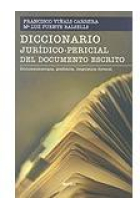 Diccionario jurídíco-pericial del documento escrito. Documentoscopia, grafistica, linguistica forense