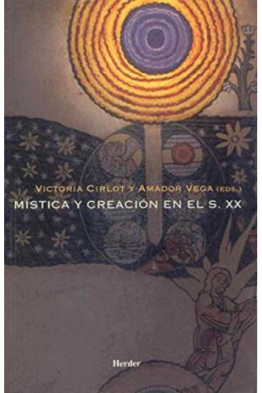 Mística y creación en el siglo XX: tradición e innovación en la cultura europea