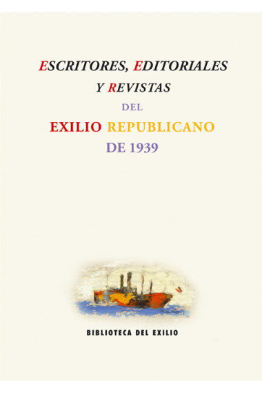 Escritores, editoriales y revistas del exilio republicano de 1939