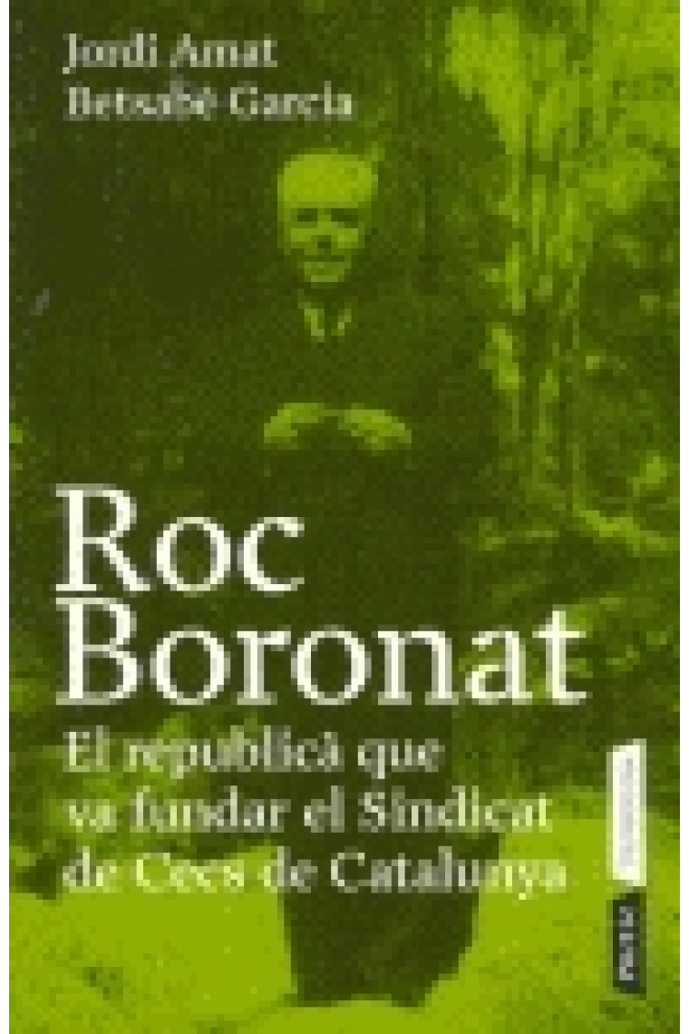 Roc Boronat. El republicà que va fundar l'ONCE