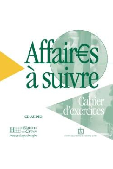 Affaires à suivre. CD audio Cahier d'Exercices