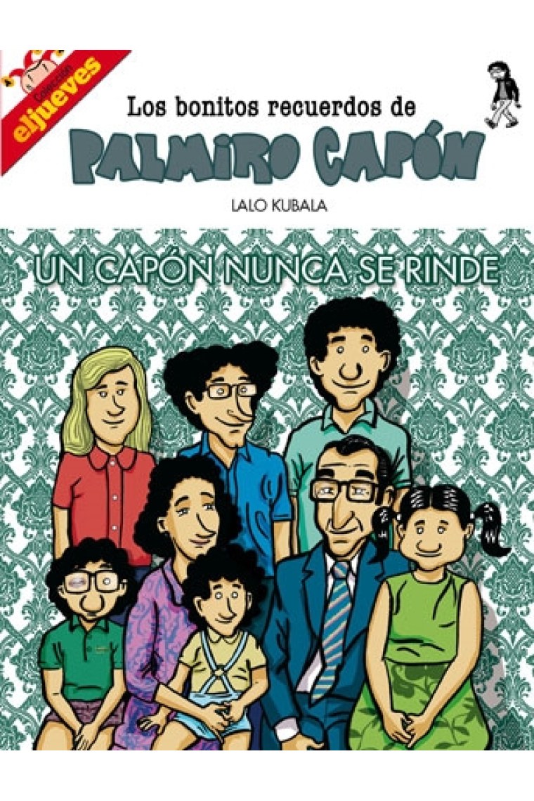 Los bonitos recuerdos de Palmiro Capón. Un Capón nunca se rinde