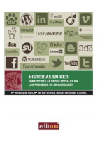 Historias en red. Impacto de las redes sociales en los procesos de comunicación