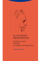 El filósofo impertinente: Kierkegaard contra el orden establecido