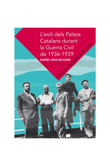 L'exili dels Països Catalans durant la guerra civil de 1936-1939