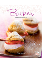 Backen. Tolle Rezepte rund ums Jahr