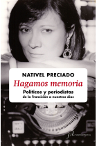 Hagamos memoria. Políticos y periodistas de la Transición a nuestros días