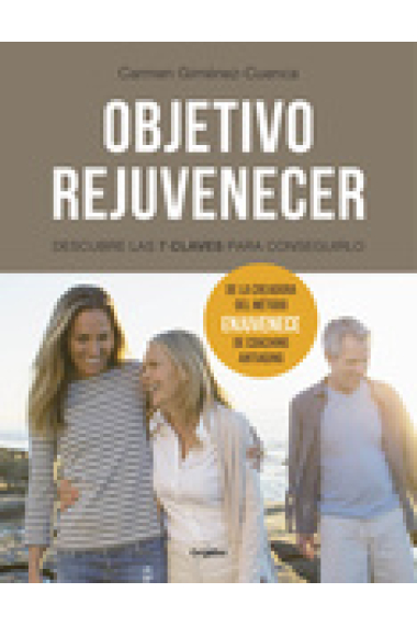 Objetivo rejuvenecer.Las 7 claves antiaging para retrasar el paso del tiempo.