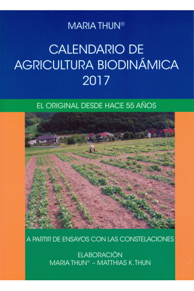 Calendario de agricultura biodinámica 2017: El original desde hace 55 años