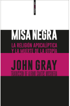 Misa negra: la religión apocalíptica y la muerte de la ideología