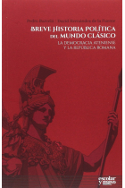 Breve historia política del mundo clásico. La democracia ateniense y la república romana