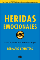 Heridas emocionales.Sanar el pasado para un mañana mejor