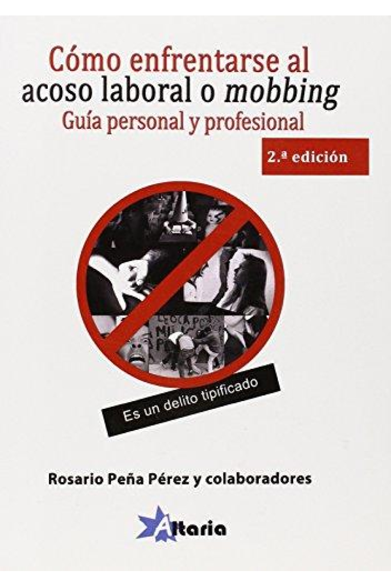 Cómo enfrentarse al acoso laboral o mobbing. guía personal y legal