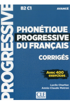 Phonétique progressive du français corrigés : Avec 400 exercices