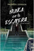 Nunca en la escalera (El caso Vermont 2)