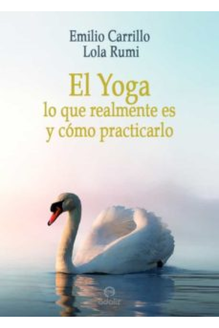 El Yoga: lo que realmente es y cómo practicarlo