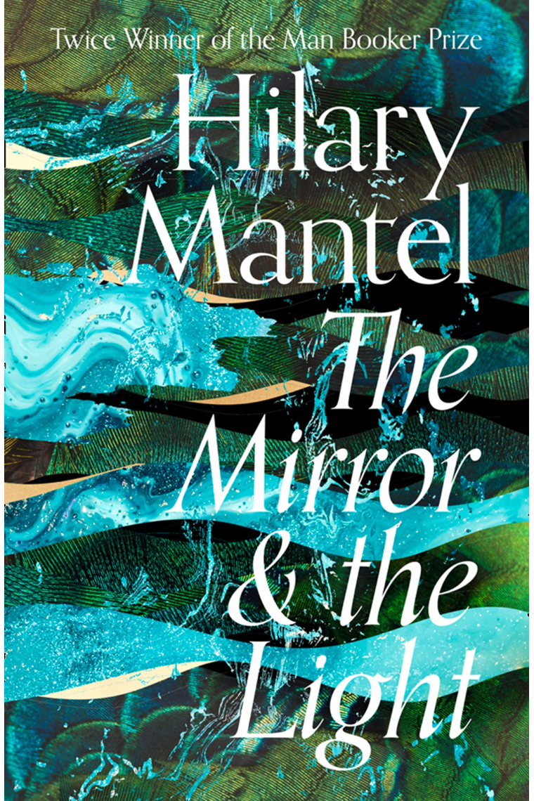 The Mirror And The Light (The Wolf Hall Trilogy)