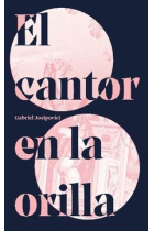 El cantor en la orilla