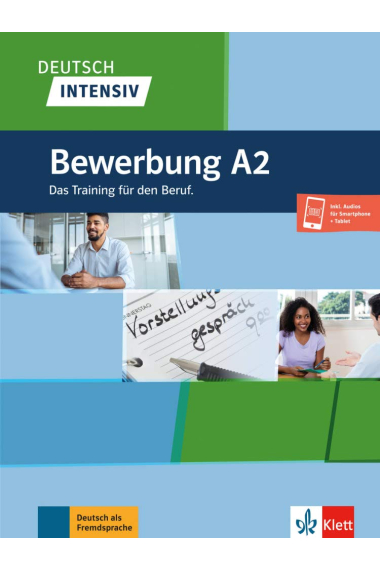 Deutsch intensiv Bewerbung A2. Das Training für den Beruf