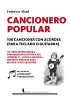 Cancionero popular. 100 canciones con acordes (para teclado o guitarra)