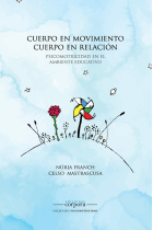 Cuerpo en movimiento, cuerpo en relación. Psicomotricidad en el ambiente educativo