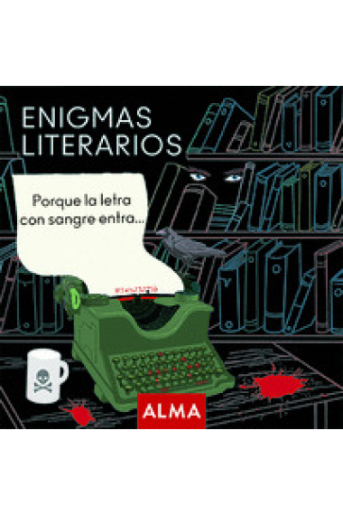 Enigmas literarios (Porque la letra con sangre entra...)