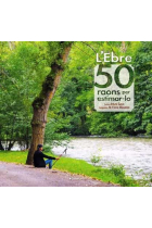 L'Ebre. 50 raons per estimar-lo