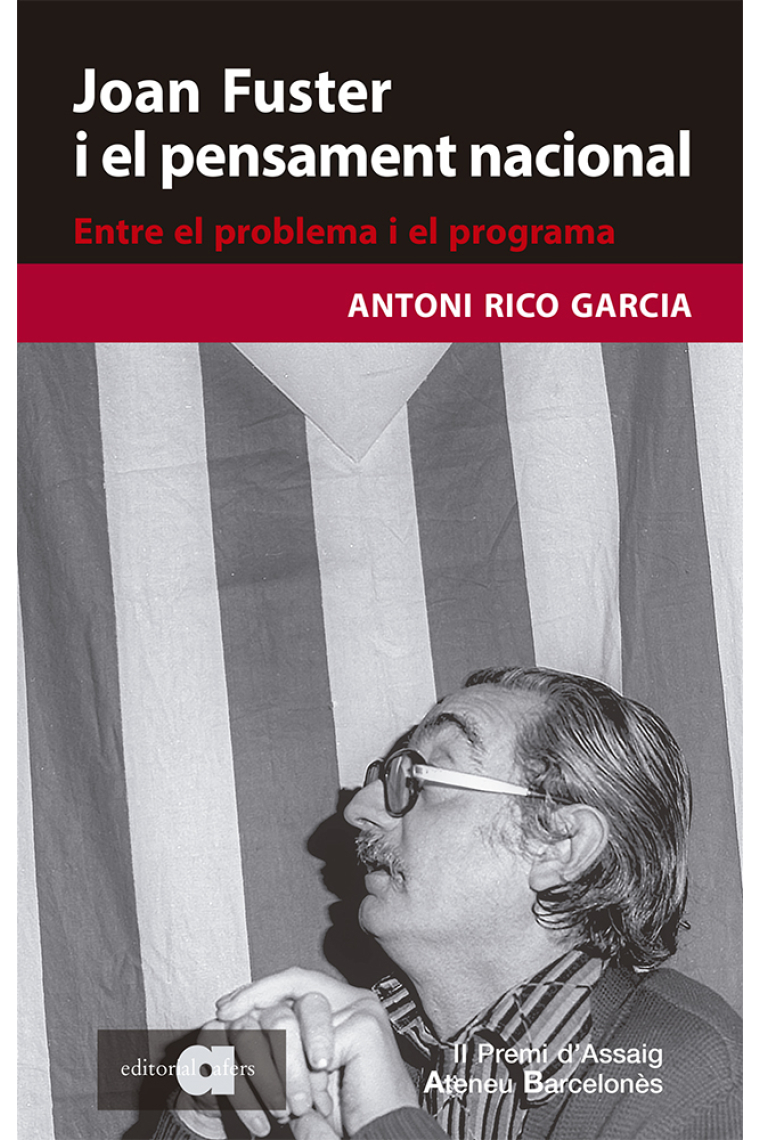 Joan Fuster i el pensament nacional. Entre el problema i el programa