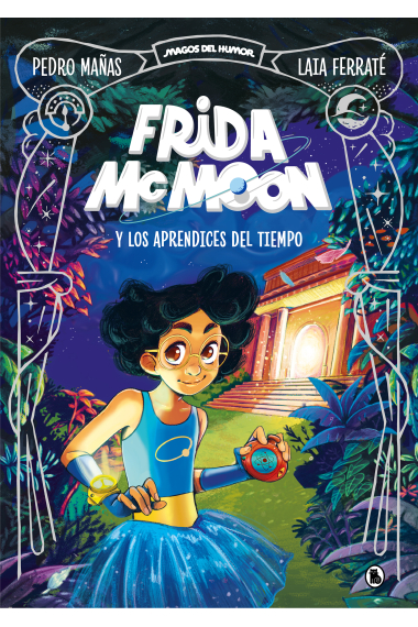 Frida McMoon y los aprendices del tiempo