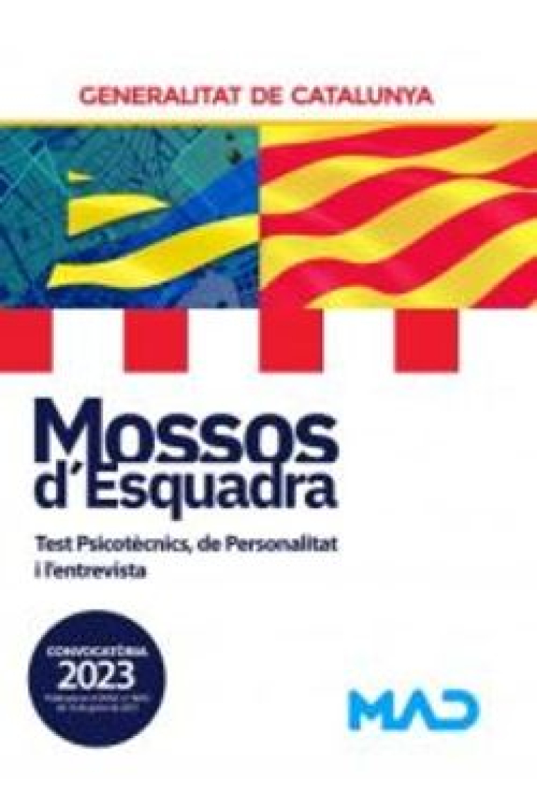 Mossos d'Esquadra. Test Psicotècnics, de Personalitat i l’entrevista. (2023)