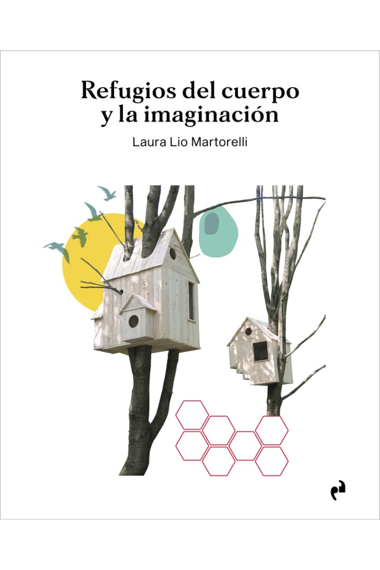 Refugios del cuerpo y la imaginación