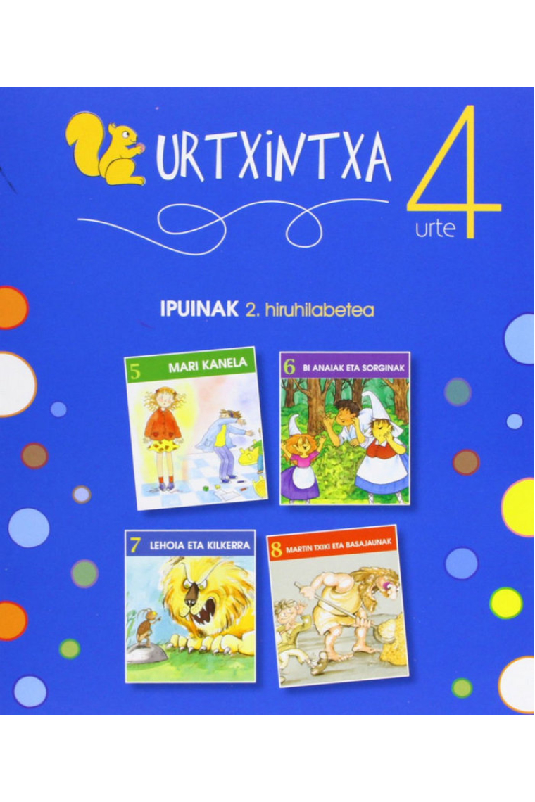 Urtxintxa 4 urte - 2. hiruhilabeteko ipuinak (5-8)