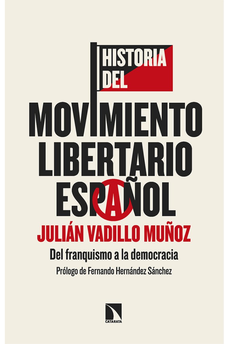 Historia del movimiento libertario español. Del franquismo a la democracia