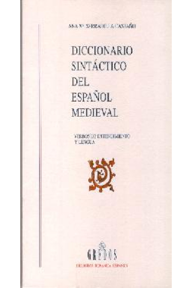 Diccionario sintáctico del español medieval verbos de entendimiento y