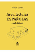 Arquitecturas españolas en el siglo XX