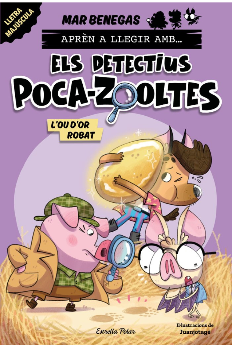 Apren a llegir amb... els detectius poca-zooltes! 2. l'ou d'or robat