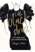 Little black dress. El vestido negro que cambió la moda