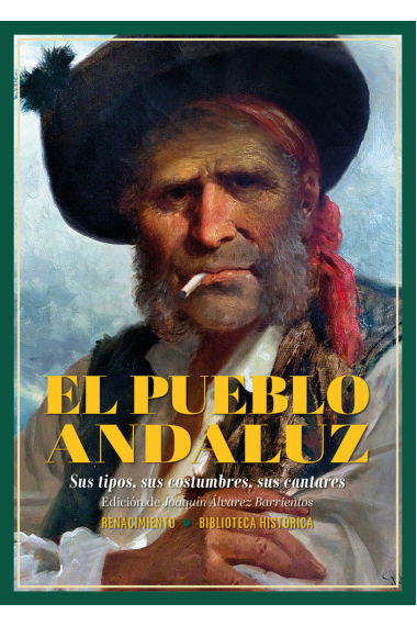 El pueblo andaluz. Sus tipos, sus costumbres, sus cantares