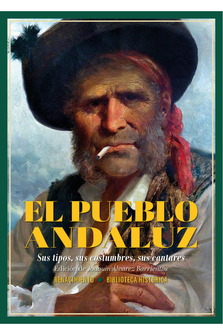 El pueblo andaluz. Sus tipos, sus costumbres, sus cantares