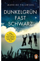 Dunkelgrün fast schwarz: Roman