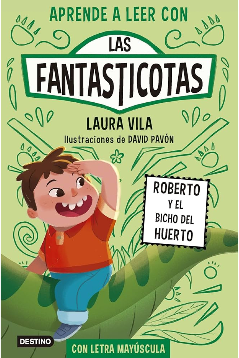 Aprende a leer con Las Fantasticotas 10. Roberto y el bicho del huerto