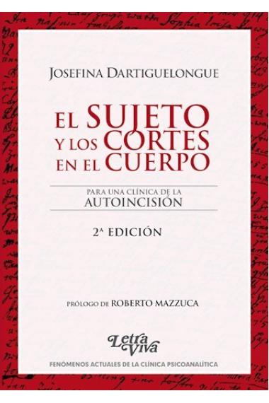 El sujeto y los cortes en el cuerpo. Para una clínica de la autoincisión