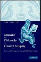 Medicine and philosophy in classical Antiquity: doctors and philosophers on nature, soul, health and disease