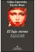 El lujo eterno. De la era de lo sagrado al tiempo de las marcas