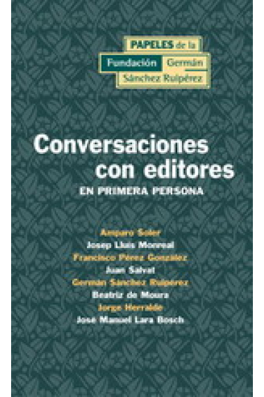 Conversaciones con editores en primera persona