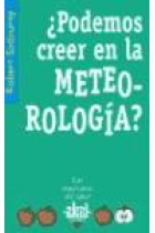 ¿ Podemos creer en la meteorología ?