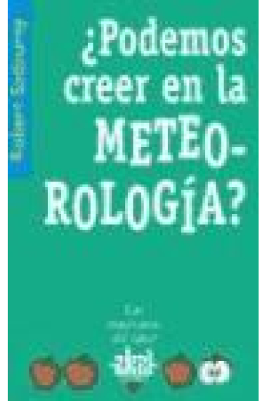 ¿ Podemos creer en la meteorología ?