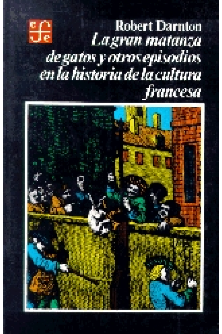 La gran matanza de gatos y otros episodios en la historia de la cultura francesa