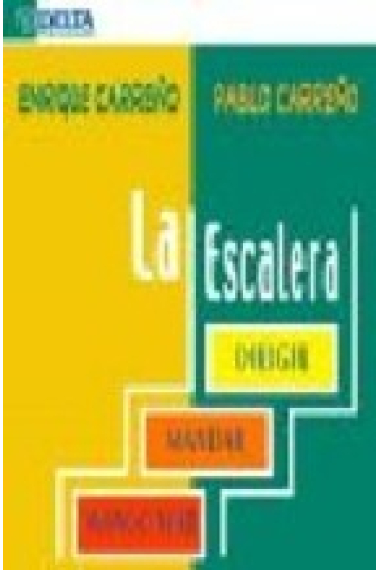 La escalera. Dirigir,mandar, mangonear